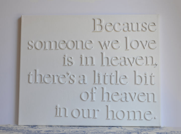 Heaven in our home quote, Because someone we love is in heaven
